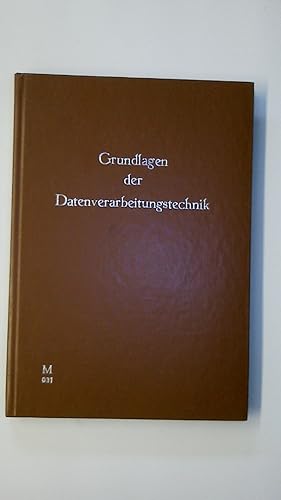Seller image for GRUNDLAGEN DER DATENVERARBEITUNGSTECHNIK. for sale by Butterfly Books GmbH & Co. KG