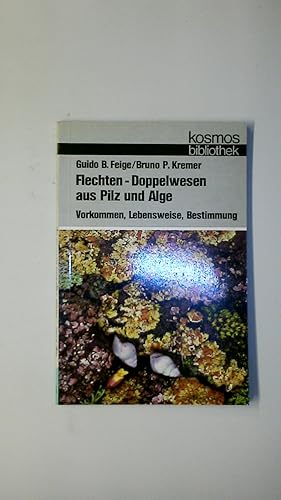 FLECHTEN, DOPPELWESEN AUS PILZ UND ALGE. Vorkommen, Lebensweise, Bestimmung