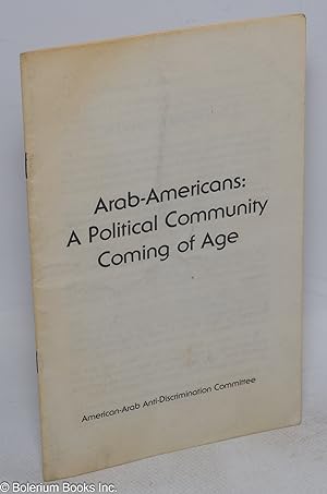 Bild des Verkufers fr Arab-Americans: a political community coming of age zum Verkauf von Bolerium Books Inc.