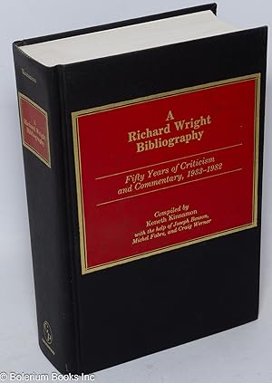 Seller image for A Richard Wright bibliography; fifty years of criticism and commentary, 1933-1982 for sale by Bolerium Books Inc.