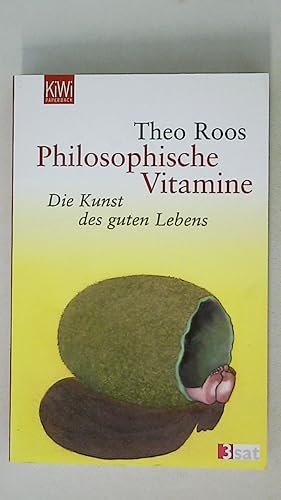 PHILOSOPHISCHE VITAMINE. die Kunst des guten Lebens