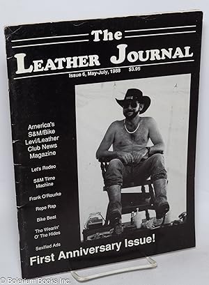 Bild des Verkufers fr The Leather Journal: America's S&M/bike leather-Levi club news magazine issue #6, May-July 1988: First Anniversary Issue - Let's Rodeo! zum Verkauf von Bolerium Books Inc.