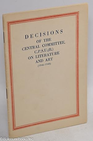 Decisions of the Central Committee, C.P.S.U.(B.) on literature and art (1946-1948)