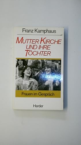 Bild des Verkufers fr MUTTER KIRCHE UND IHRE TCHTER. Frauen im Gesprch zum Verkauf von Butterfly Books GmbH & Co. KG