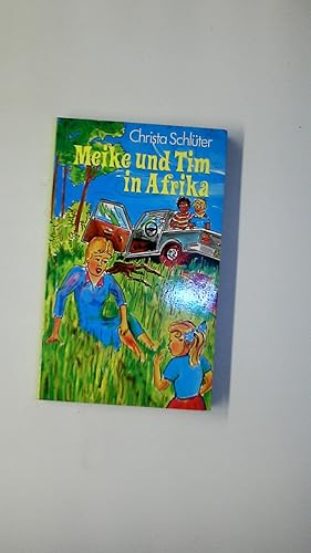 Bild des Verkufers fr MEIKE UND TIM IN AFRIKA. zum Verkauf von Butterfly Books GmbH & Co. KG
