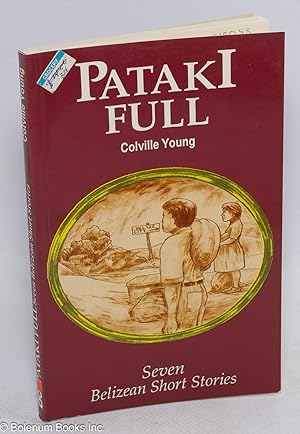 Seller image for Pataki Full: Seven Belizean Short Stories for sale by Bolerium Books Inc.