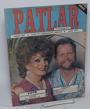 Seller image for PATLAR Newsmagazine: voice of Lesbian/Gay America; April 1991: Vote Lady Garnett & Leonard Harris for sale by Bolerium Books Inc.