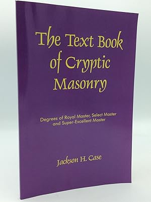 THE TEXT BOOK OF CRYPTIC MASONRY