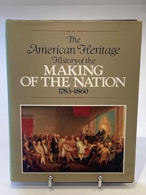Seller image for The American Heritage History of the Making of the Nation for sale by The Deva Bookshop