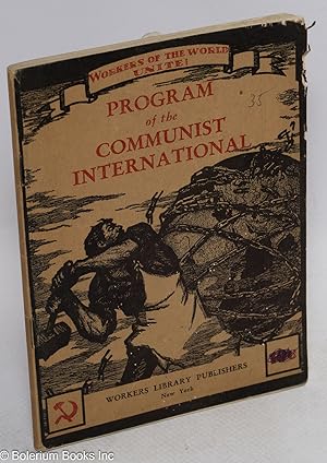 Program of the Communist International, together with the statutes of the Communist International...