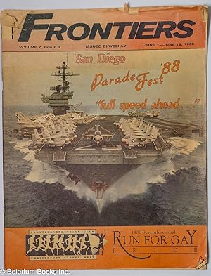 Seller image for Frontiers Newsmagazine: vol. 7, #3, June 1-18, 1988: San Diego Parade Fest '88 for sale by Bolerium Books Inc.