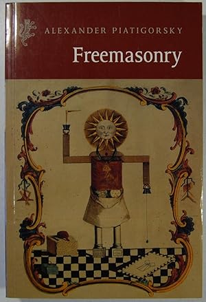 Freemasonry: A Study of the Phenomenon by Alexander Piatigorsky (2000-01-04)