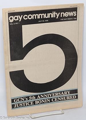 Immagine del venditore per GCN: Gay Community News; the gay weekly; vol. 6, #1, July 22, 1978: 5th Anniversary Issue & Justice Bonin Censured venduto da Bolerium Books Inc.