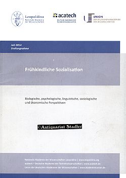 Seller image for Frhkindliche Sozialisation. Biologische, psychologische, linguistische, soziologische und konomische Perspektiven. Schriftenreihe zur wissenschaftsbasierten Politikberatung. for sale by Antiquariat im Kloster