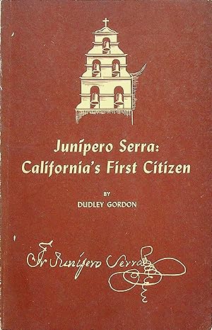 Bild des Verkufers fr Junipero Serra: California's first citizen zum Verkauf von Epilonian Books