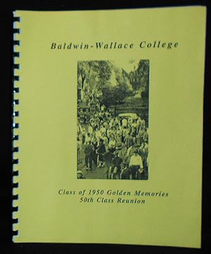 Baldwin-Wallace College: Class of 1950 Golden Memories 50th Class Reunion