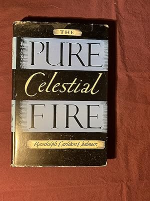The Pure Celestial Fire: An Evangelical Interpretation of Christianity.