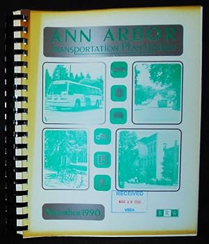 Ann Arbor Transportation Plan; Prepared for the City of Ann Arbor, Michigan, the An Arbor Transpo...