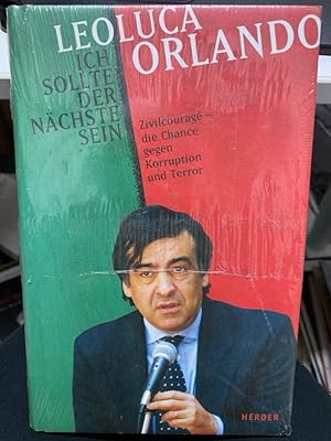 Ich sollte der nächste sein : Zivilcourage - die Chance gegen Korruption und Terror. Dt. von Hans...