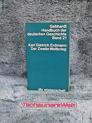 Bild des Verkufers fr Der Zweite Weltkrieg. Handbuch der deutschen Geschichte ; Bd. 21; dtv ; 4221 : dtv-Wiss. zum Verkauf von TschaunersWelt
