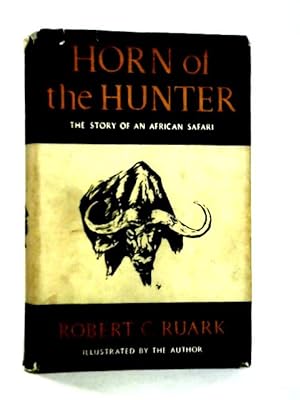 Seller image for Horn of the Hunter: The Story of an African Safari for sale by World of Rare Books