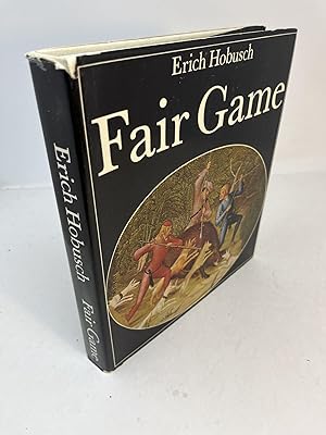 FAIR GAME. A History of Hunting, Shooting and Animal Conservation