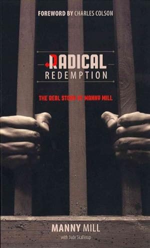 Image du vendeur pour Radical Redemption : The Real Story of Manny Mill mis en vente par GreatBookPricesUK