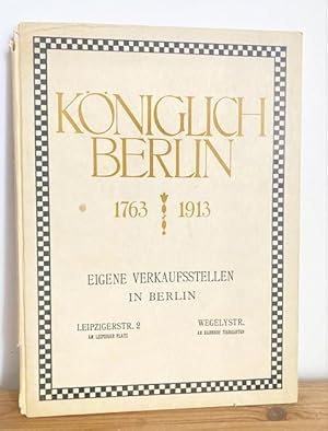 Seller image for Kniglich Berlin" 1763 - 1913. Gedenkblatt zum 150 jhrigen Jubilum der Kniglichen Porzellan-Manufaktur Berlin. for sale by Treptower Buecherkabinett Inh. Schultz Volha