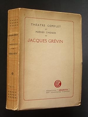 Théatre Complet et Poésies Choisies de Jacques Grévin