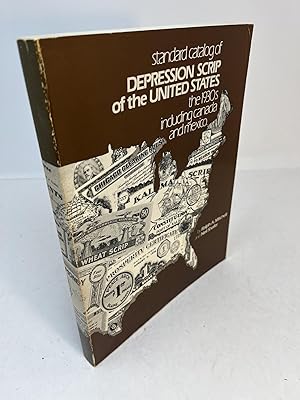 Seller image for Standard Catalog of DEPRESSION SCRIP OF THE UNITED STATES. The 1930's Including Canada and Mexico for sale by Frey Fine Books