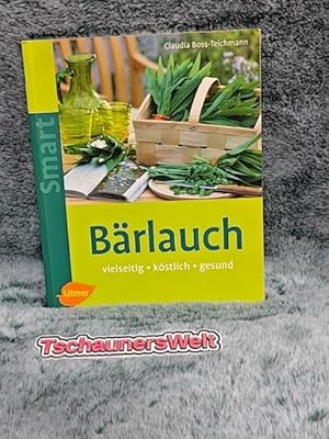 Bild des Verkufers fr Brlauch : vielseitig - kstlich - gesund. Smart bringts. Punkt. zum Verkauf von TschaunersWelt