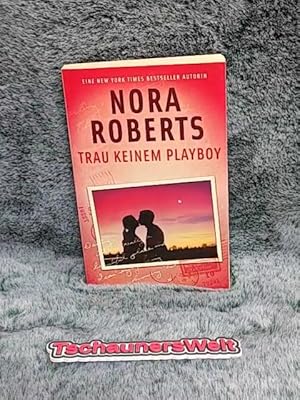 Bild des Verkufers fr Trau keinem Playboy : Roman. Nora Roberts. Aus dem Amerikan. von Ursula Kopsch-Langheim / Mira Taschenbuch ; Bd. 95013 zum Verkauf von TschaunersWelt