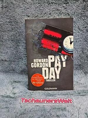 Payday : Thriller. Howard Gordon. Dt. von Robert Brack / Goldmann ; 48126