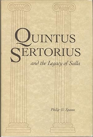 Imagen del vendedor de Quintus Sertorius and the Legacy of Sulla a la venta por The Anthropologists Closet