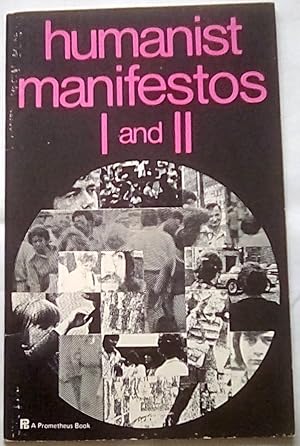 Humanist Manifestos I and II