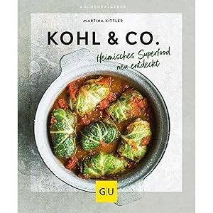 Bild des Verkufers fr Kohl & Co.: Heimisches Superfood neu entdeckt (GU Kchenratgeber) zum Verkauf von artbook-service