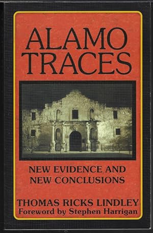 ALAMO TRACES; New Evidence and New Conclusions