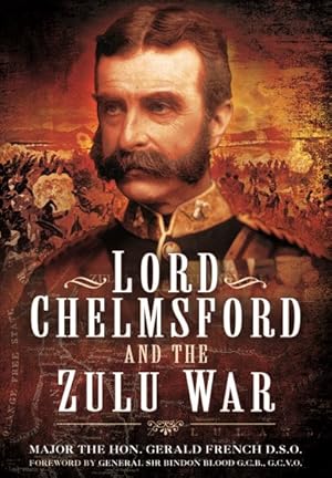 Imagen del vendedor de Lord Chelmsford and the Zulu War a la venta por GreatBookPrices