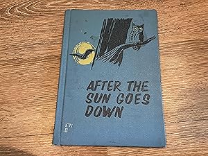 AFTER THE SUN GOES DOWN The Story of Animals at Night