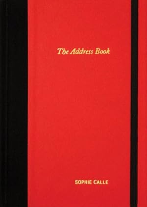 Seller image for Sophie Calle : The Address Book for sale by GreatBookPrices