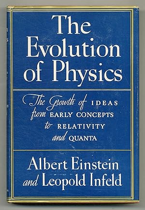 Seller image for The Evolution of Physics: The Growth of Ideas From Early Concepts to Relativity and Quanta for sale by Between the Covers-Rare Books, Inc. ABAA