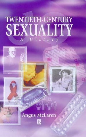 Bild des Verkufers fr Twentieth  Century Sexuality: A History (Family, Sexuality and Social Relations in Past Times) zum Verkauf von WeBuyBooks