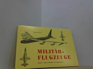 Imagen del vendedor de Militr-Flugzeuge. Band I: Jger, Bomber, Fernaufklrer. a la venta por Antiquariat Uwe Berg