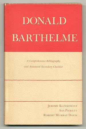 Bild des Verkufers fr Donald Barthelme: A Comprehensive Bibliography and Annotated Secondary Checklist zum Verkauf von Between the Covers-Rare Books, Inc. ABAA