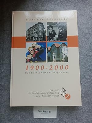 Bilanz eines Jahrhunderts, 1900 - 2000, Handwerkskammer Magdeburg : Festschrift der Handwerkskamm...