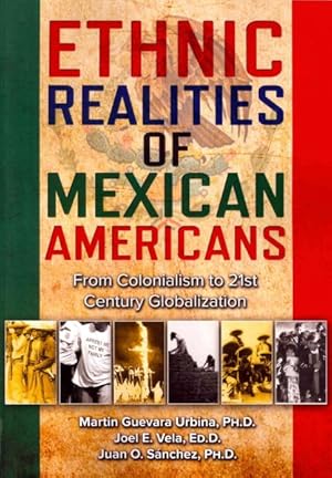 Seller image for Ethnic Realities of Mexican Americans : From Colonialism to 21st Century Globalization for sale by GreatBookPricesUK
