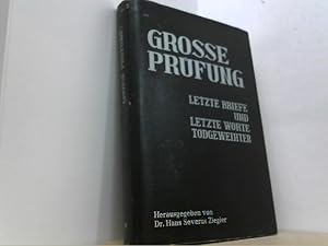 Imagen del vendedor de Groe Prfung. Letzte Briefe und letze Worte Todgeweihter. a la venta por Antiquariat Uwe Berg