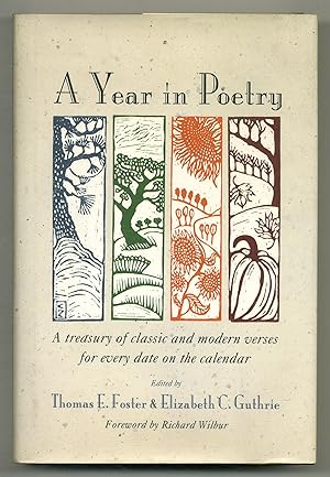 Image du vendeur pour A Year in Poetry: A Treasury of Classic and Modern Verses for Every Date on the Calendar mis en vente par Between the Covers-Rare Books, Inc. ABAA