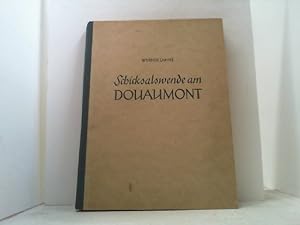 Imagen del vendedor de Schicksalswende am Douaumont. Ein Buch vom soldatischem Heldentum. a la venta por Antiquariat Uwe Berg