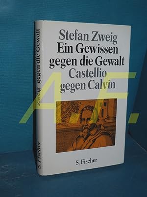 Bild des Verkäufers für Ein Gewissen gegen die Gewalt : Castellio gegen Calvin zum Verkauf von Antiquarische Fundgrube e.U.